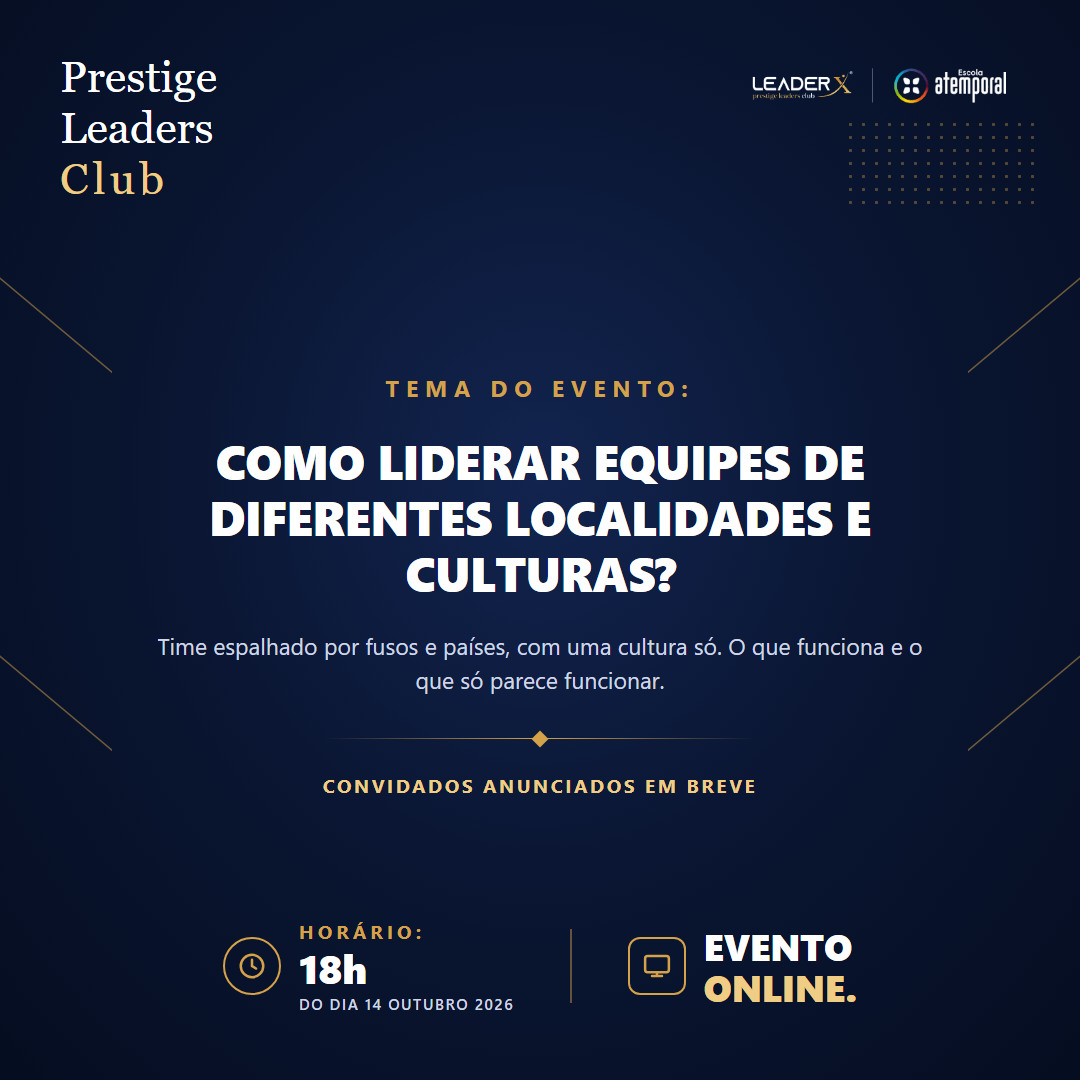 Encontro Prestige Leaders Club | Como liderar equipes de diferentes localidades e culturas?